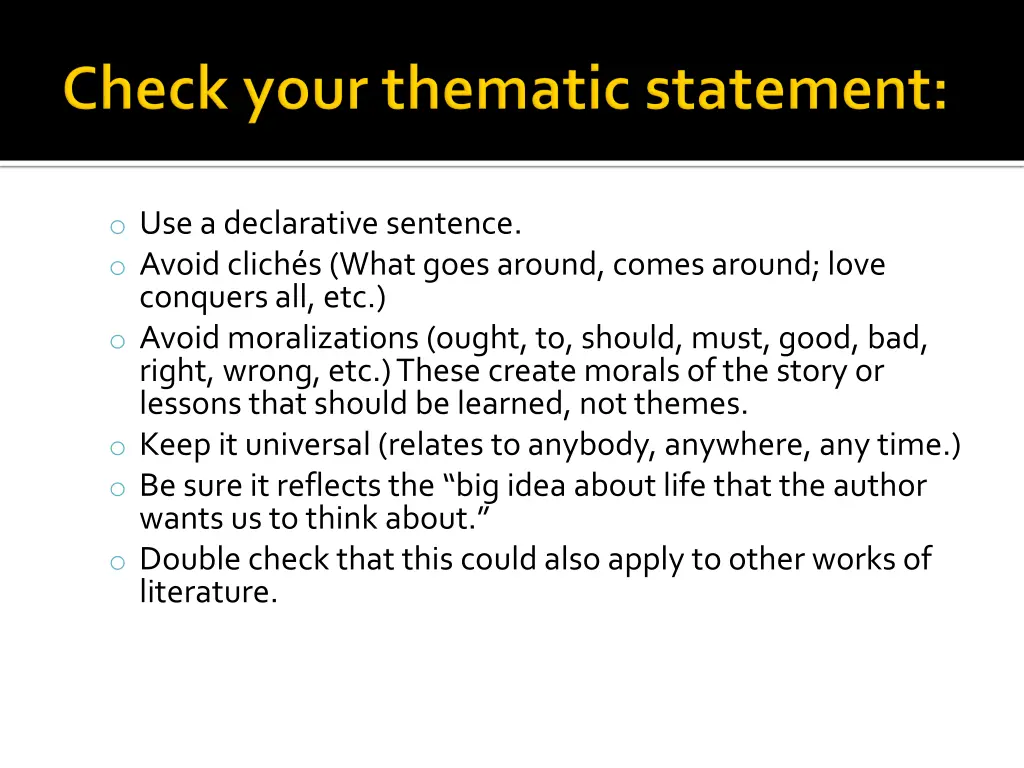 o use a declarative sentence o avoid clich s what