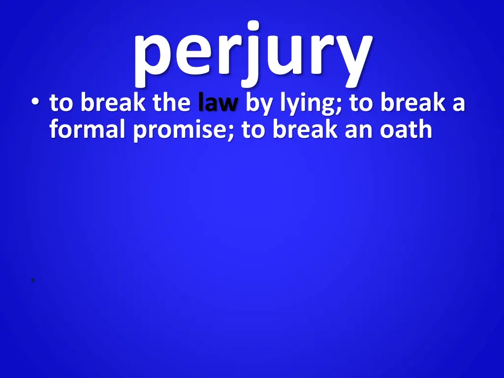 perjury to break the law by lying to break