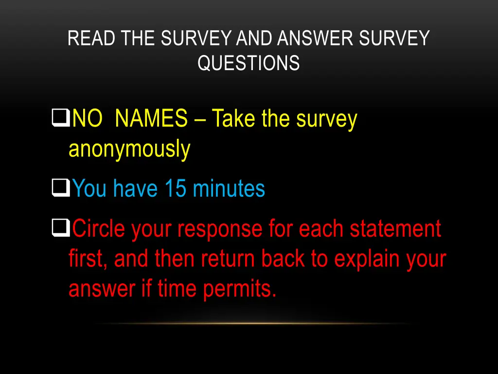 read the survey and answer survey questions