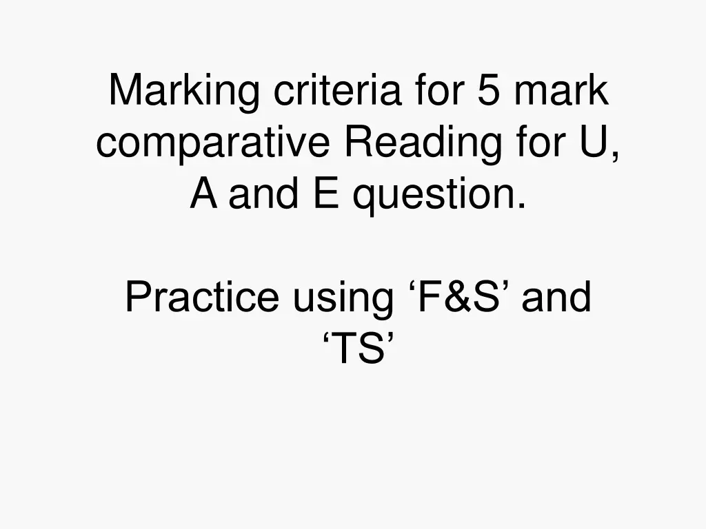 marking criteria for 5 mark comparative reading