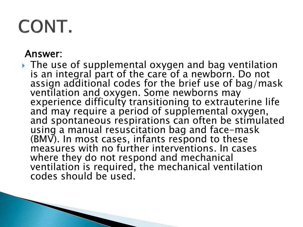 answer the use of supplemental oxygen