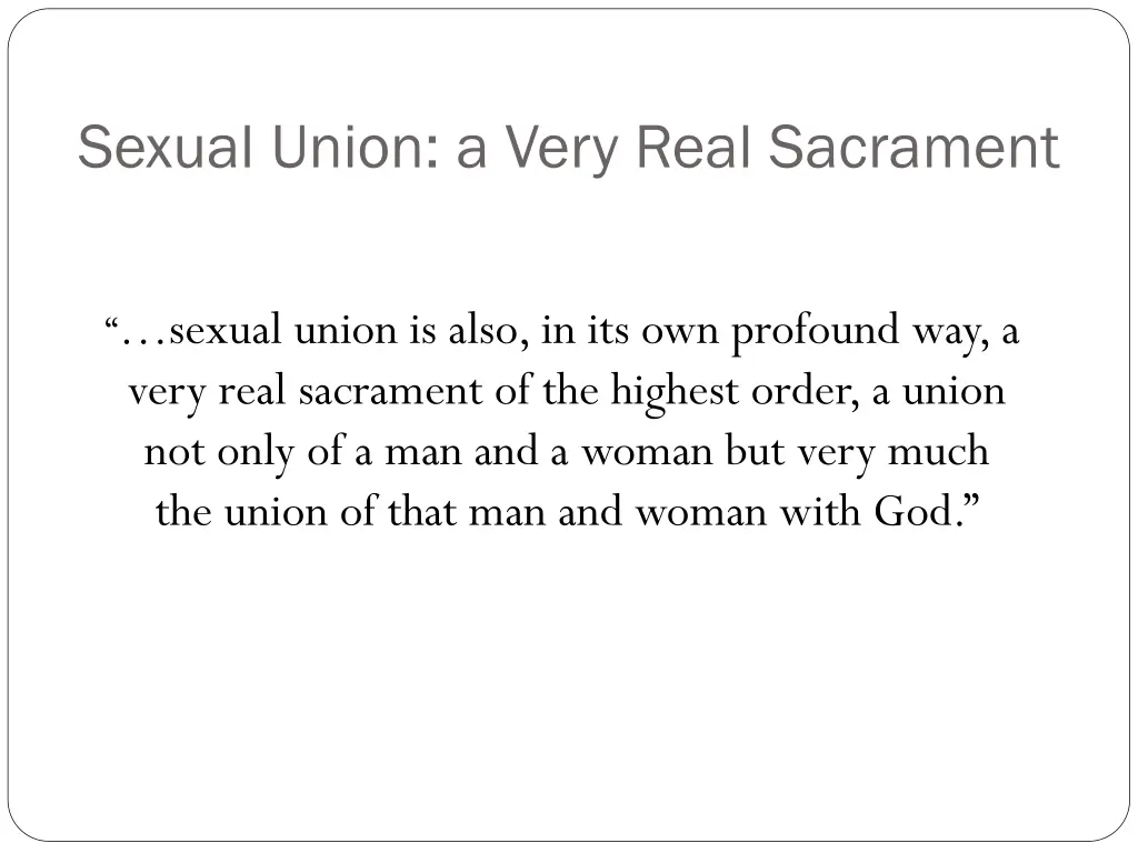 sexual union a very real sacrament