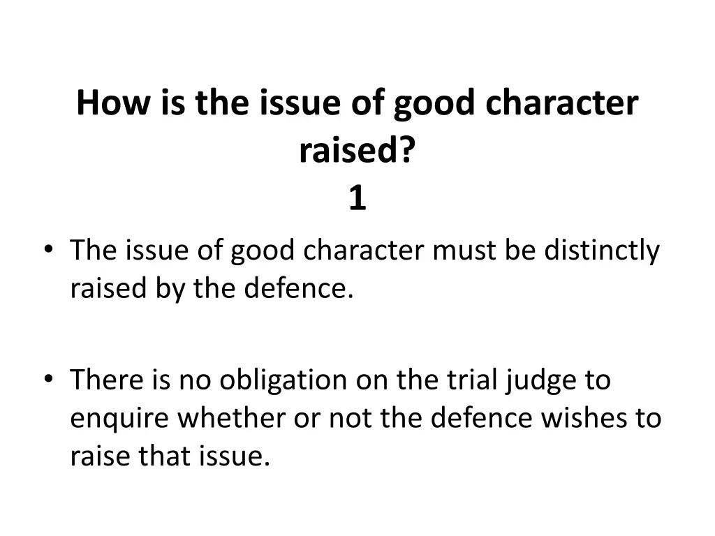 how is the issue of good character raised