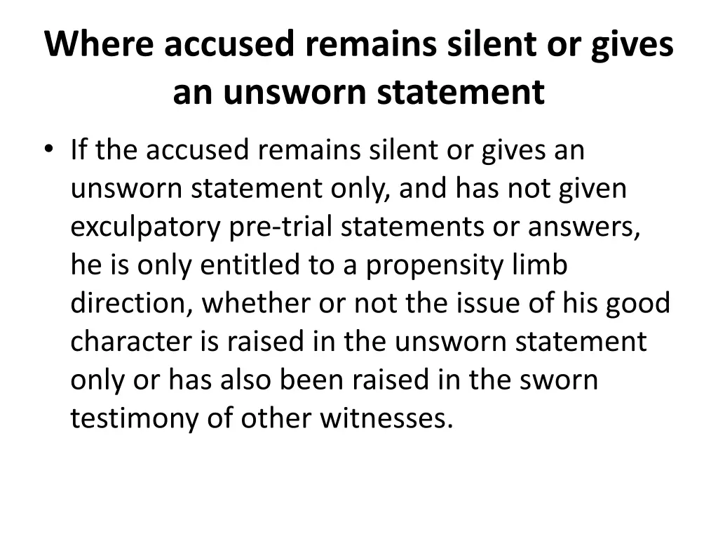 where accused remains silent or gives an unsworn