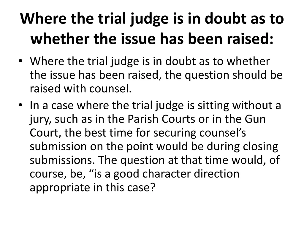 where the trial judge is in doubt as to whether