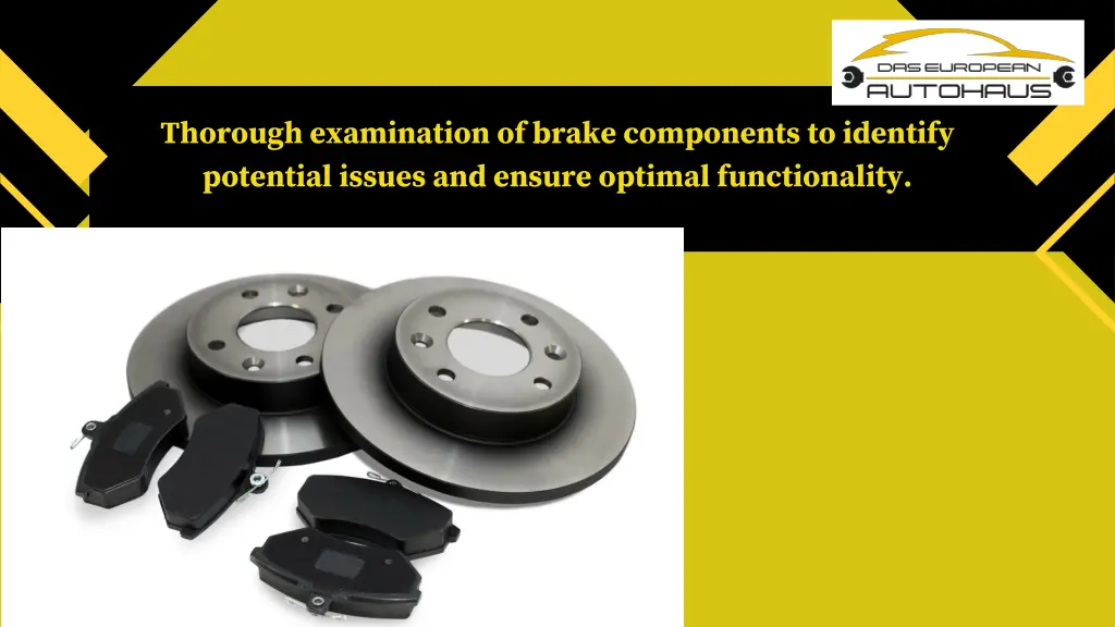 thorough examination of brake components