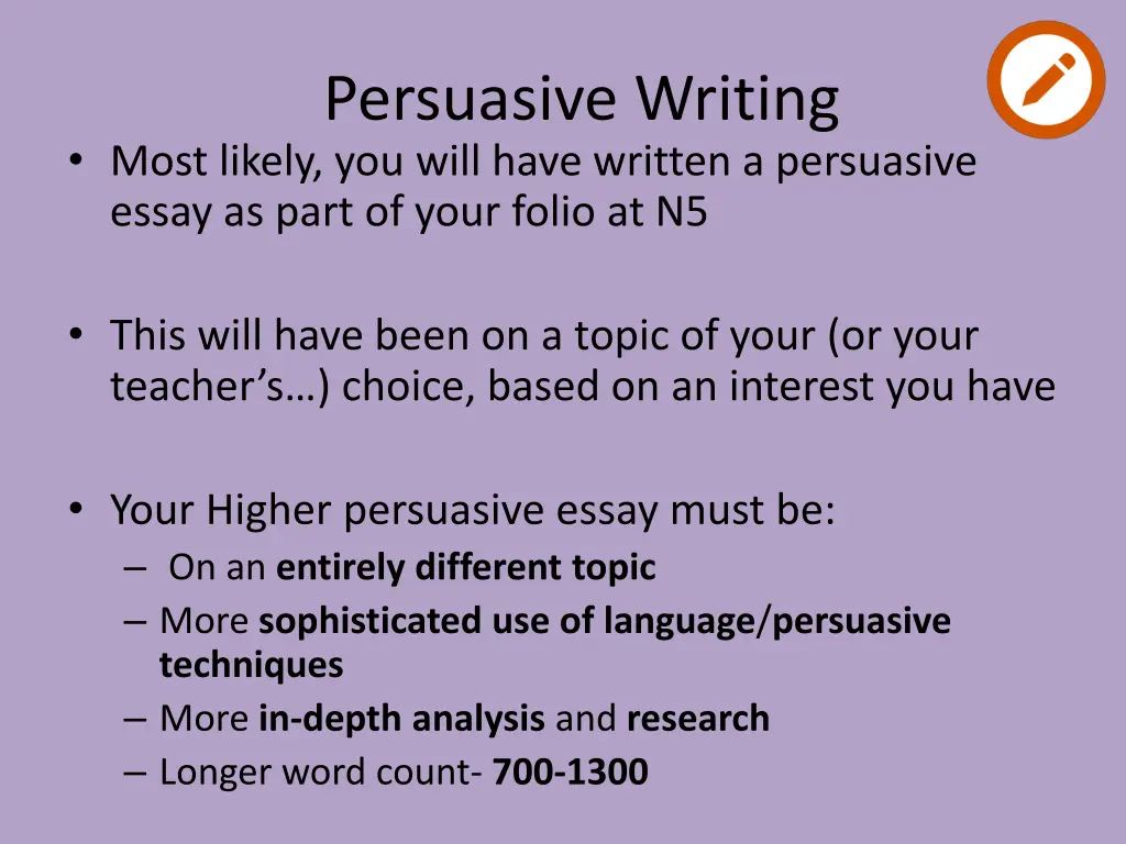 persuasive writing most likely you will have