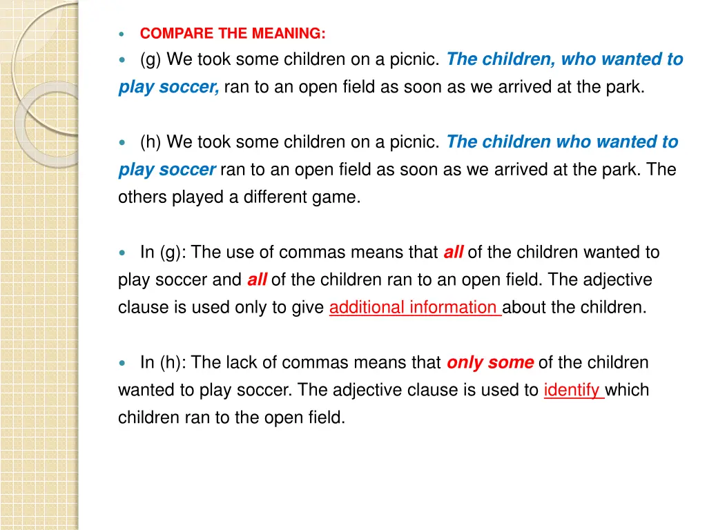 compare the meaning g we took some children