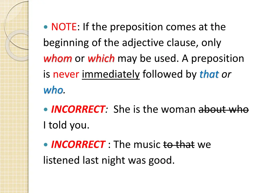 note if the preposition comes at the beginning