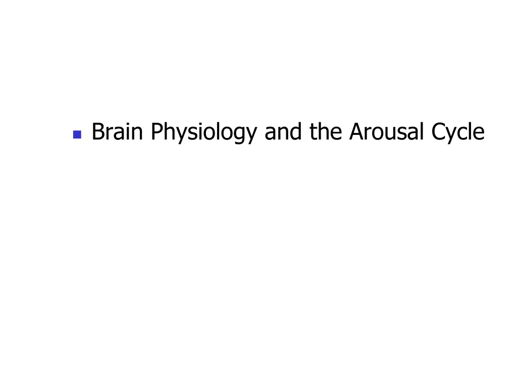 brain physiology and the arousal cycle