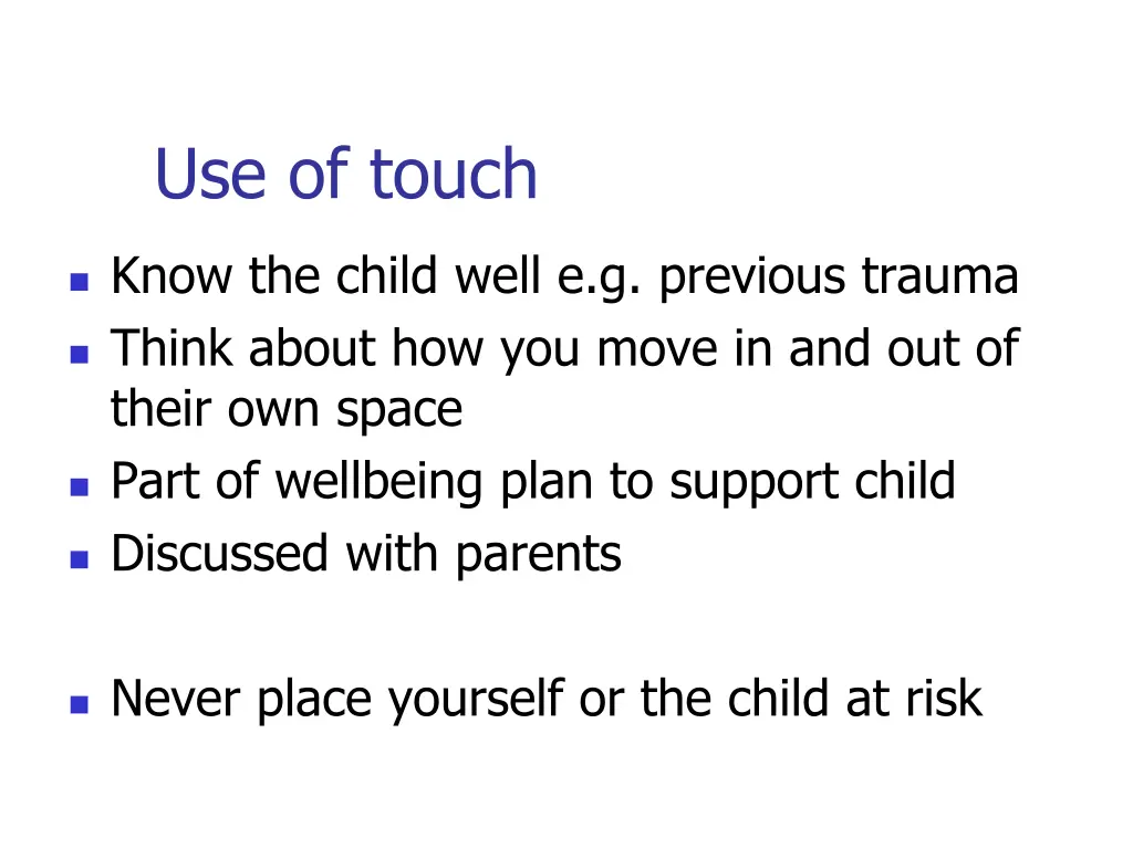 use of touch