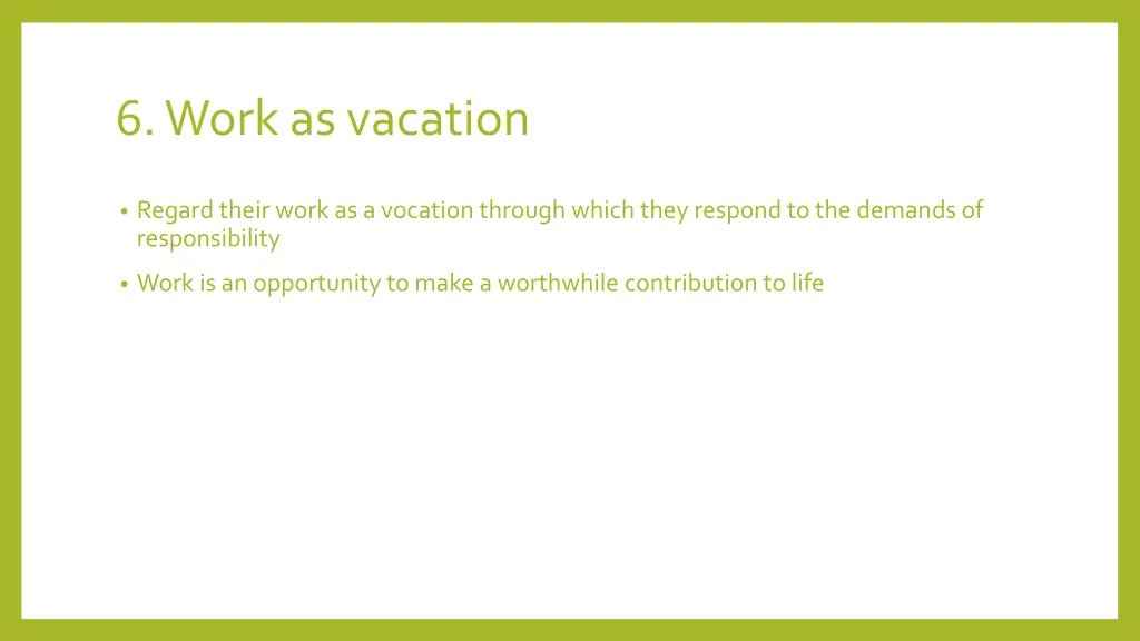 6 work as vacation