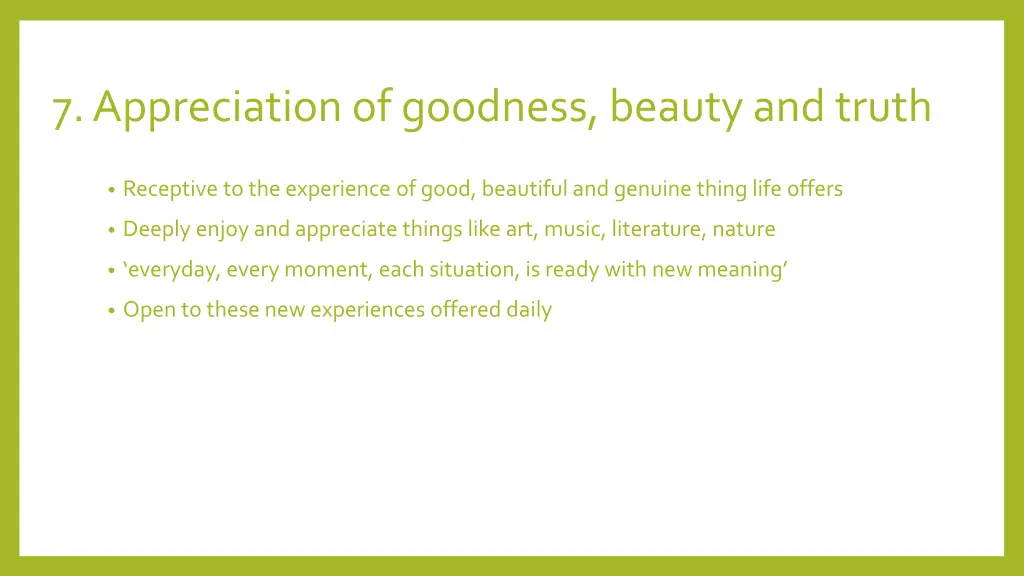 7 appreciation of goodness beauty and truth