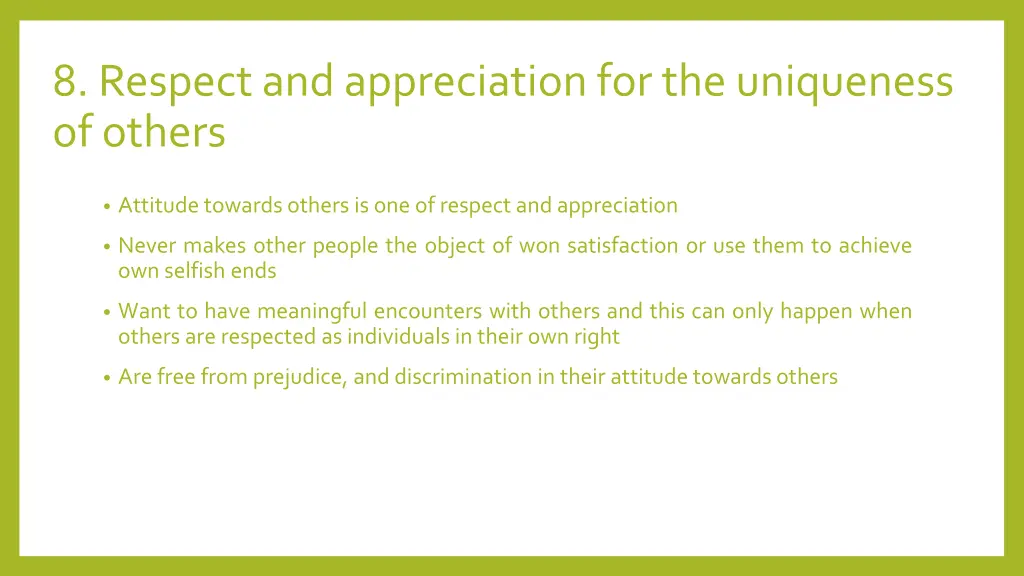 8 respect and appreciation for the uniqueness