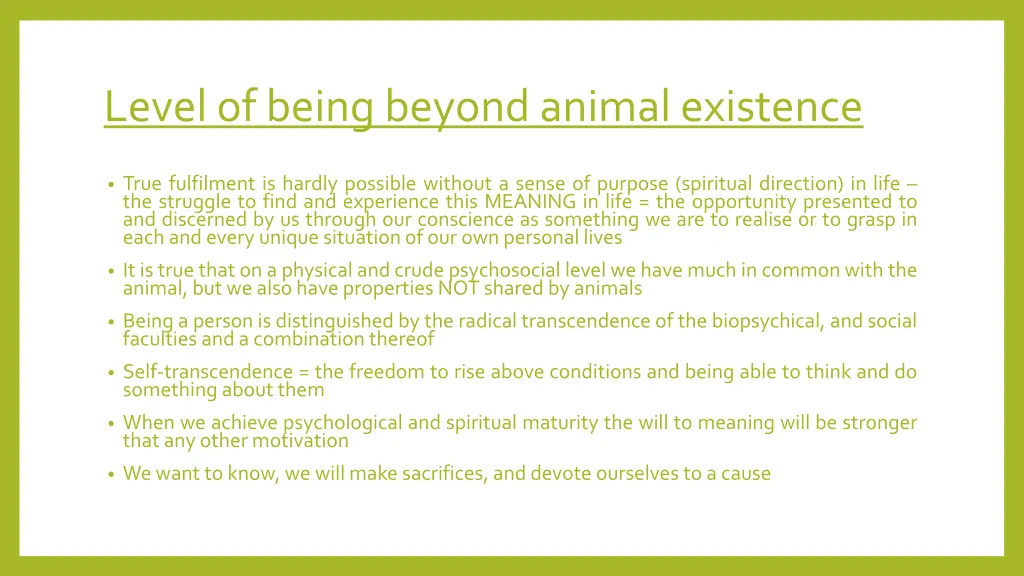 level of being beyond animal existence