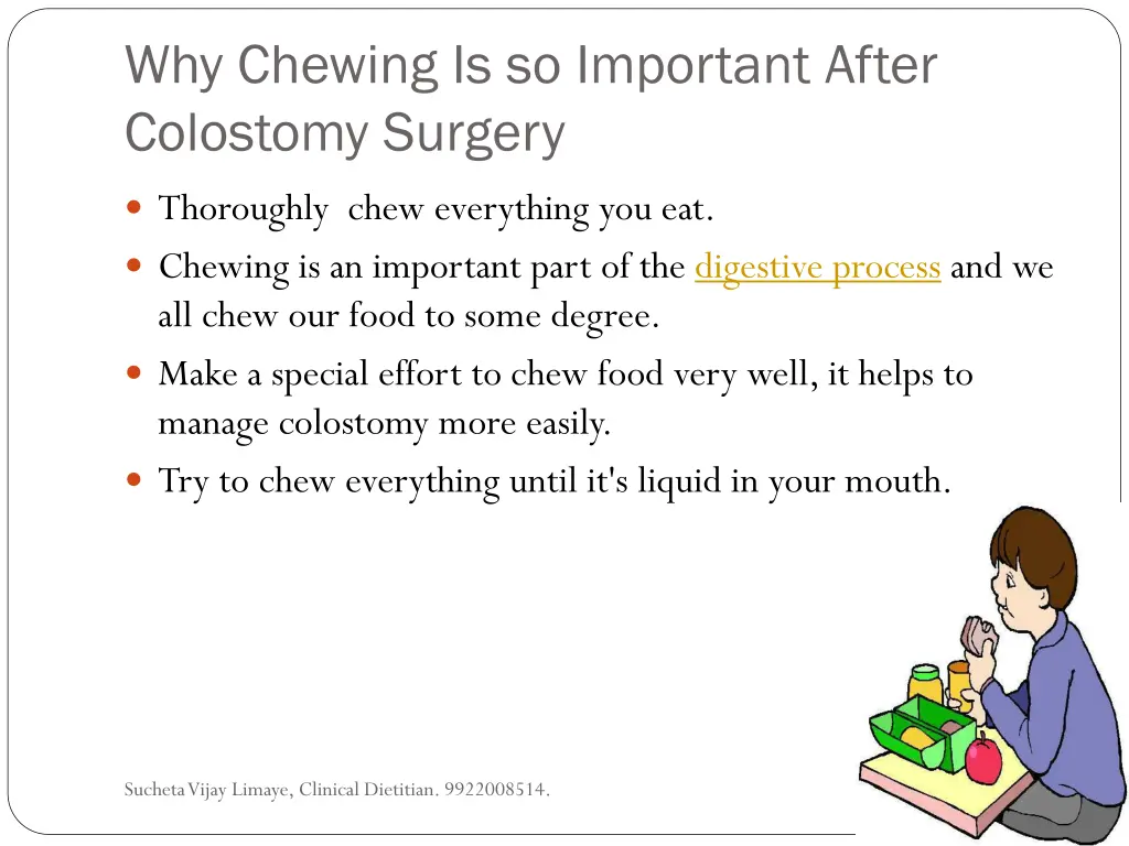 why chewing is so important after colostomy