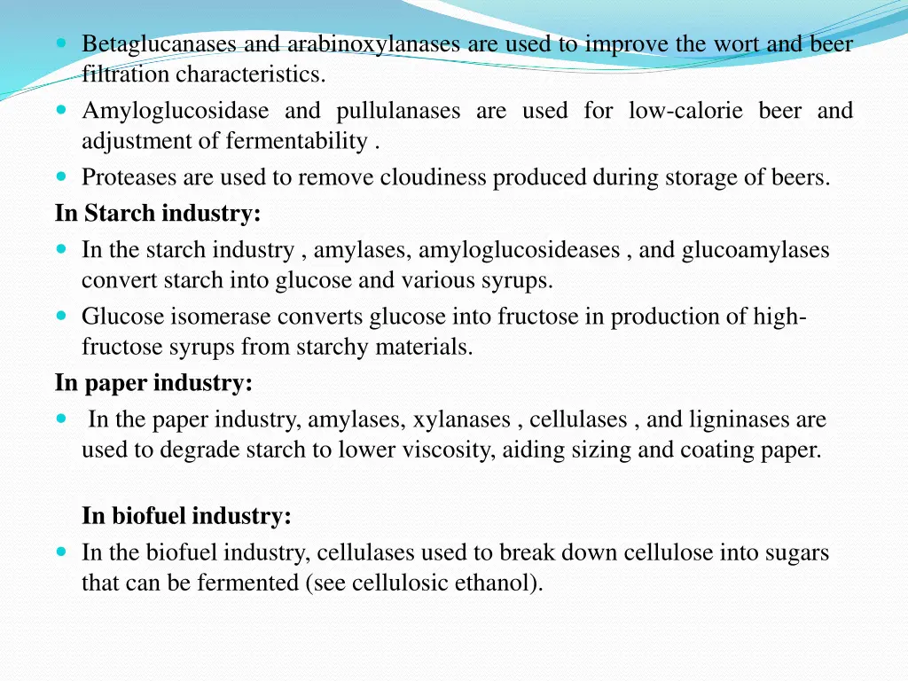 betaglucanases and arabinoxylanases are used