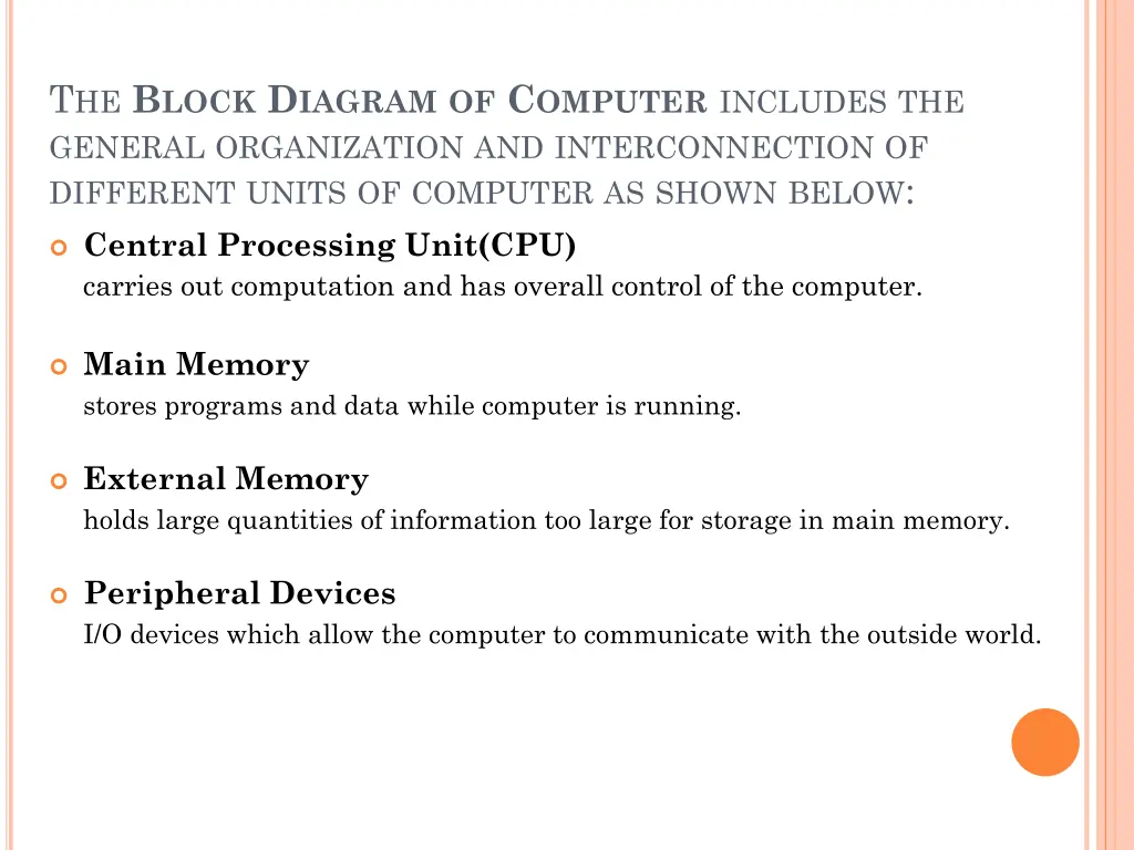 t he b lock d iagram of c omputer includes