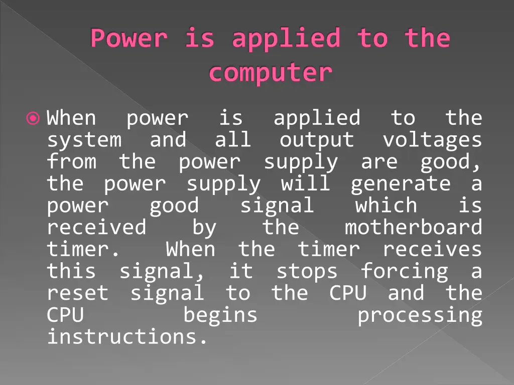 power is applied to the computer