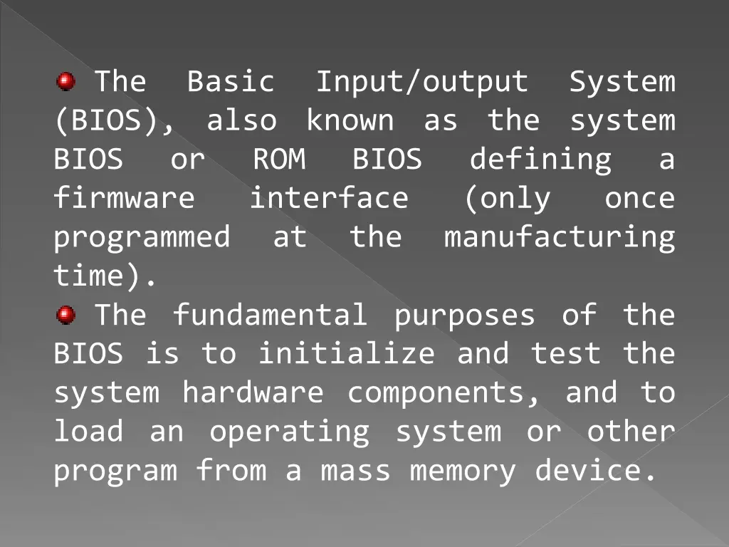 the basic input output system bios also known