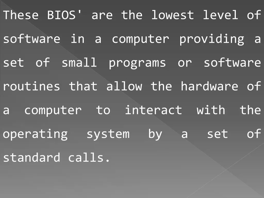 these bios are the lowest level of