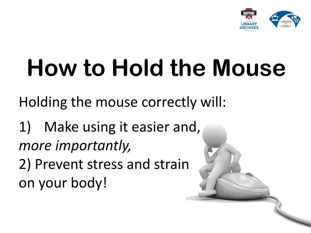 how to hold the mouse