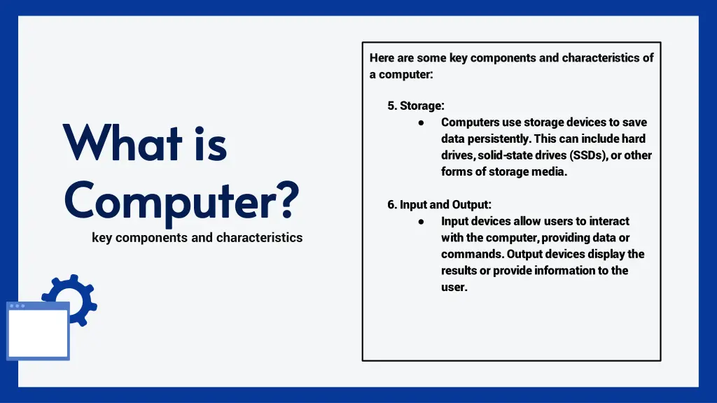 here are some key components and characteristics 2