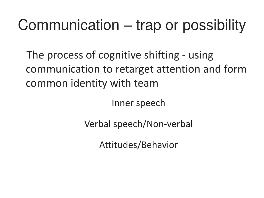 communication trap or possibility