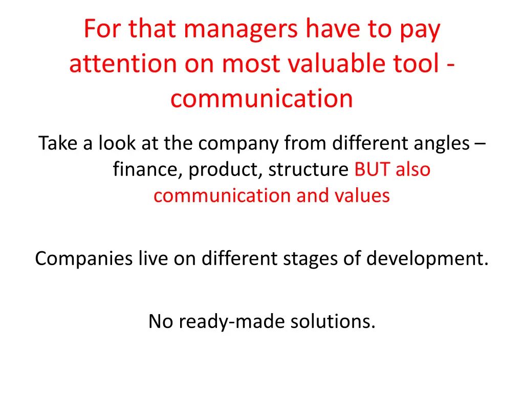 for that managers have to pay attention on most