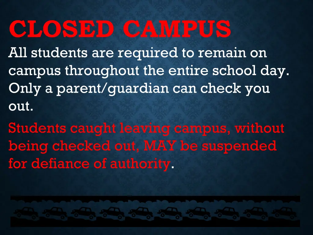 closed campus all students are required to remain