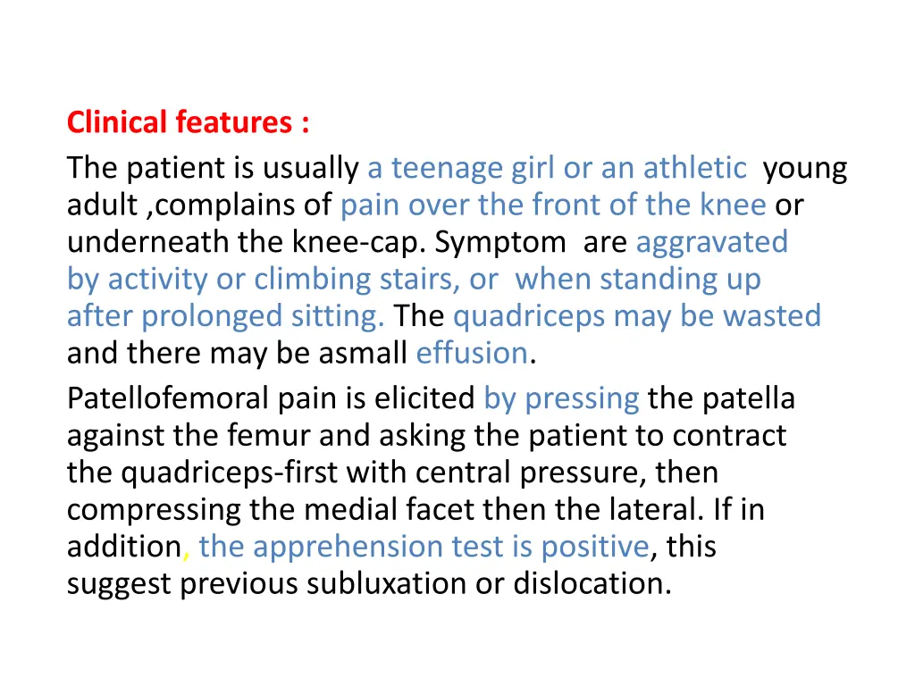 clinical features the patient is usually