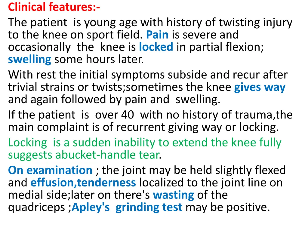 clinical features the patient is young age with