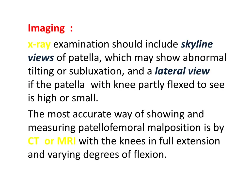 imaging x ray examination should include skyline