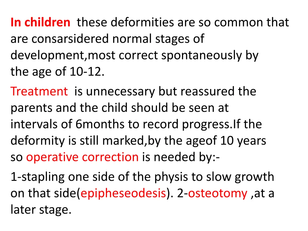 in children these deformities are so common that