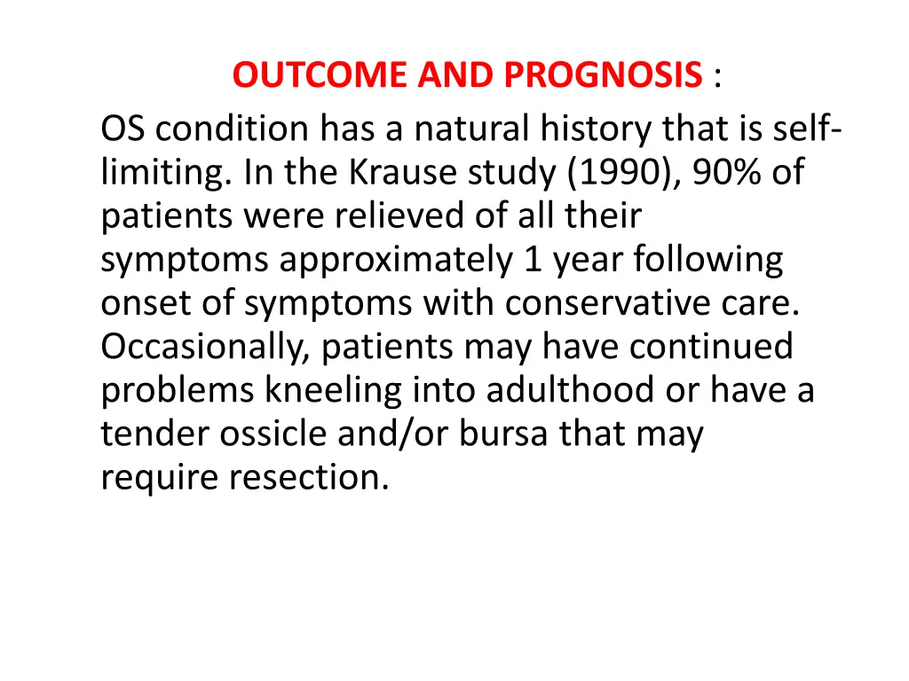 outcome and prognosis os condition has a natural