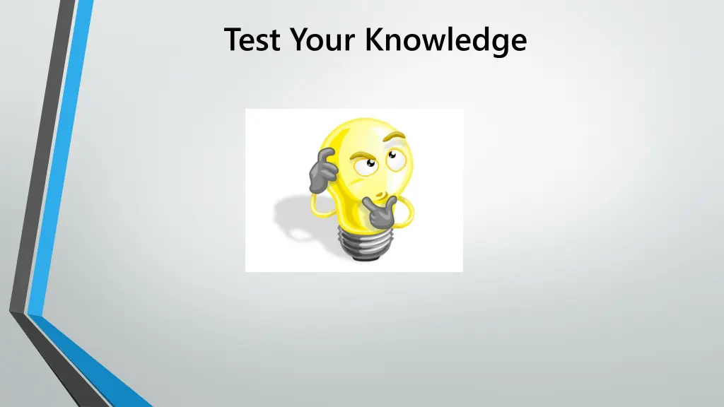 test your knowledge