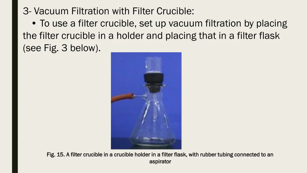 3 vacuum filtration with filter crucible