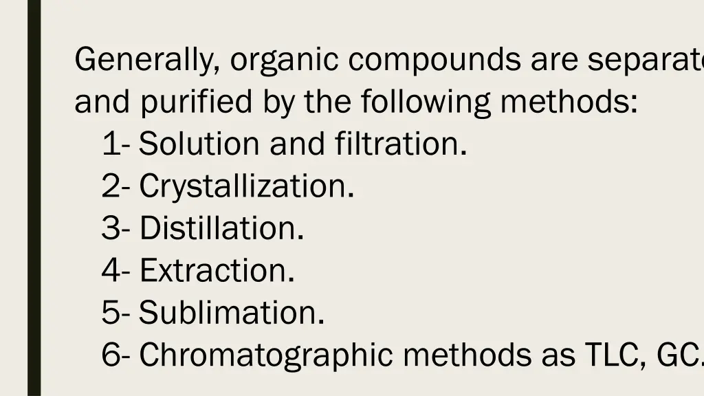 generally organic compounds are separated