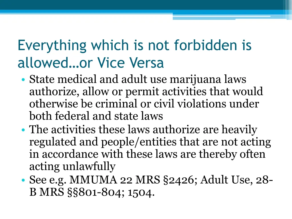 everything which is not forbidden is allowed