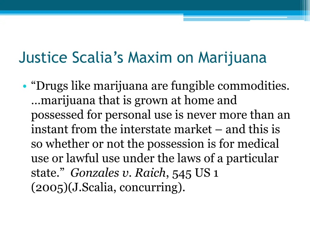 justice scalia s maxim on marijuana