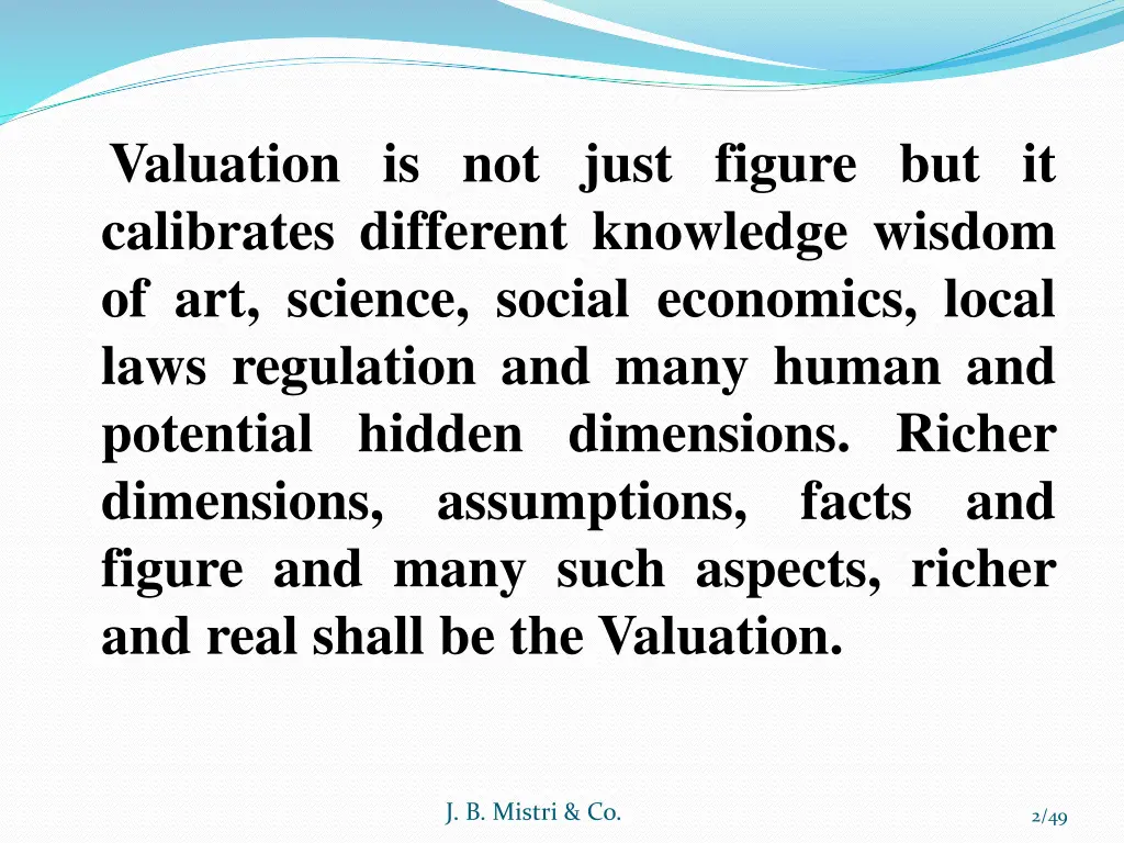 valuation is not just figure but it calibrates