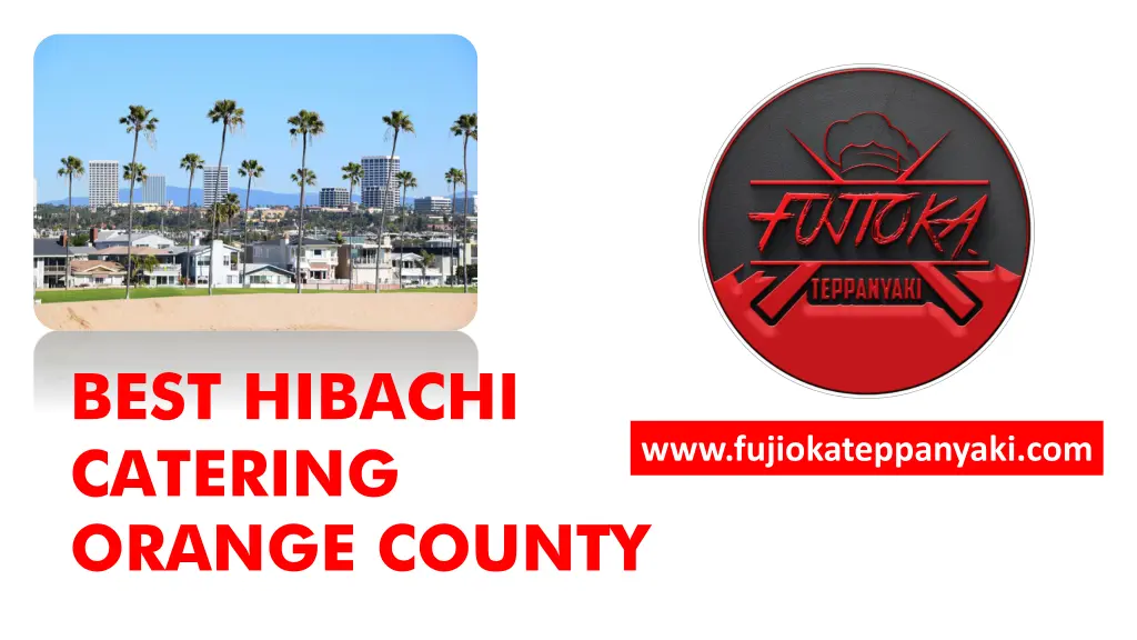 best hibachi catering orange county