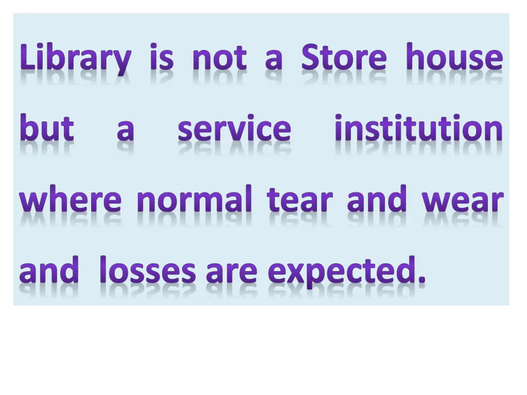 library is not a store house