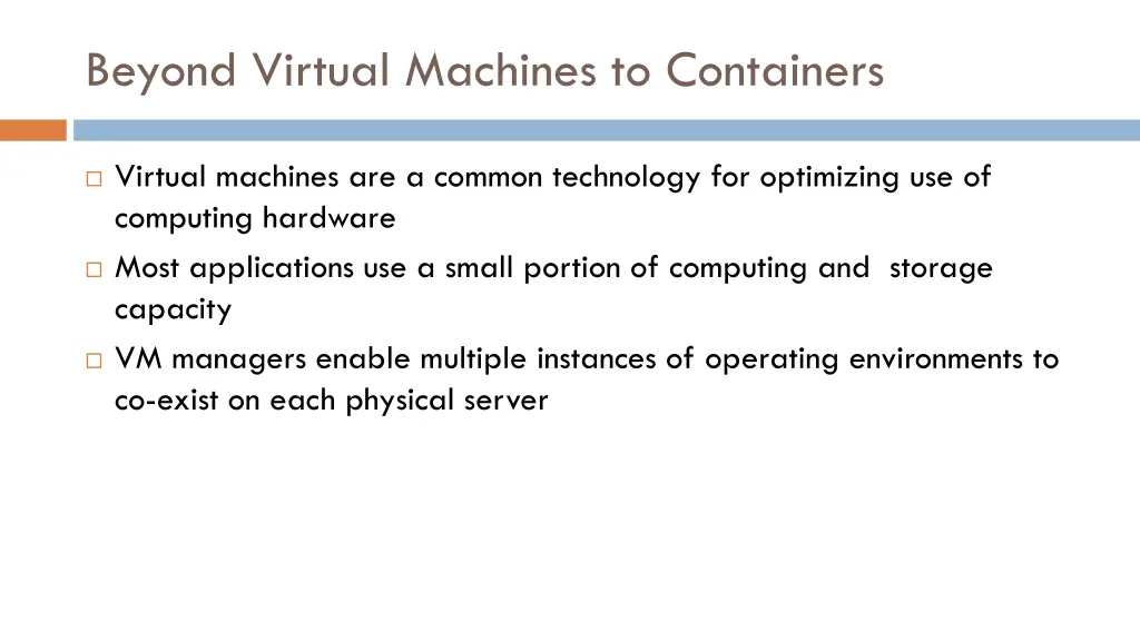 beyond virtual machines to containers