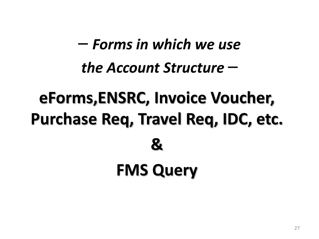 forms in which we use the account structure