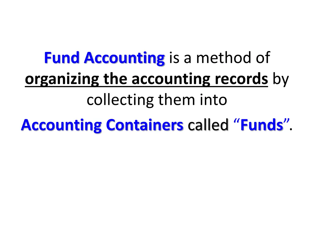 fund accounting is a method of organizing