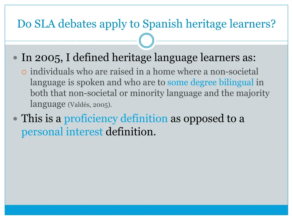 do sla debates apply to spanish heritage learners