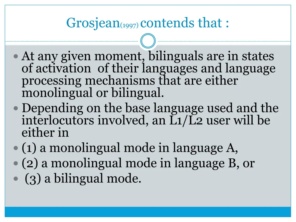 grosjean 1997 contends that