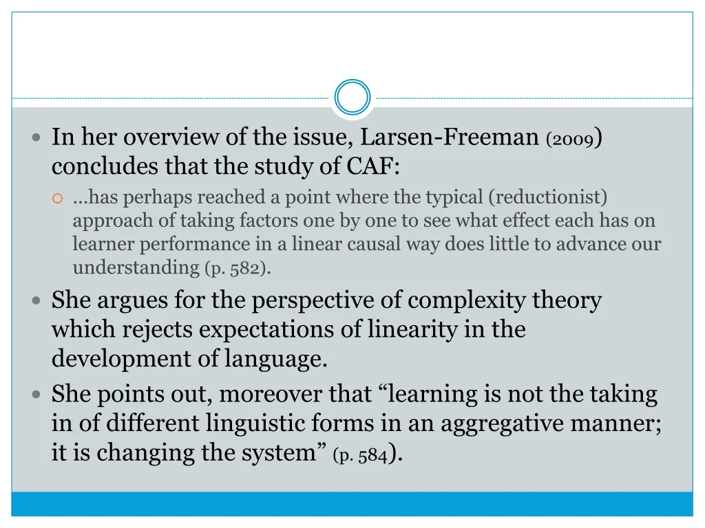 in her overview of the issue larsen freeman 2009