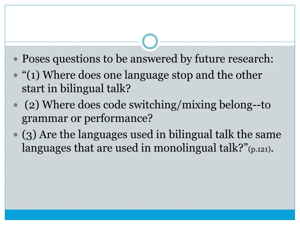 poses questions to be answered by future research